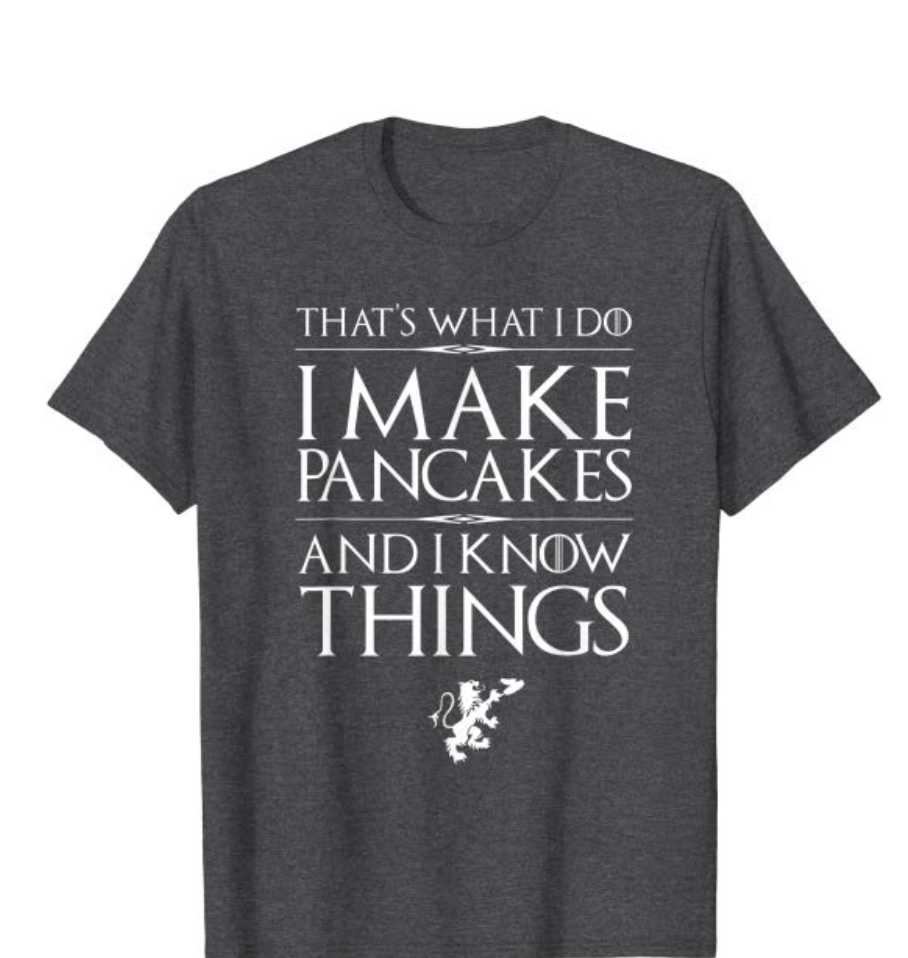 I make pancakes T-shirt