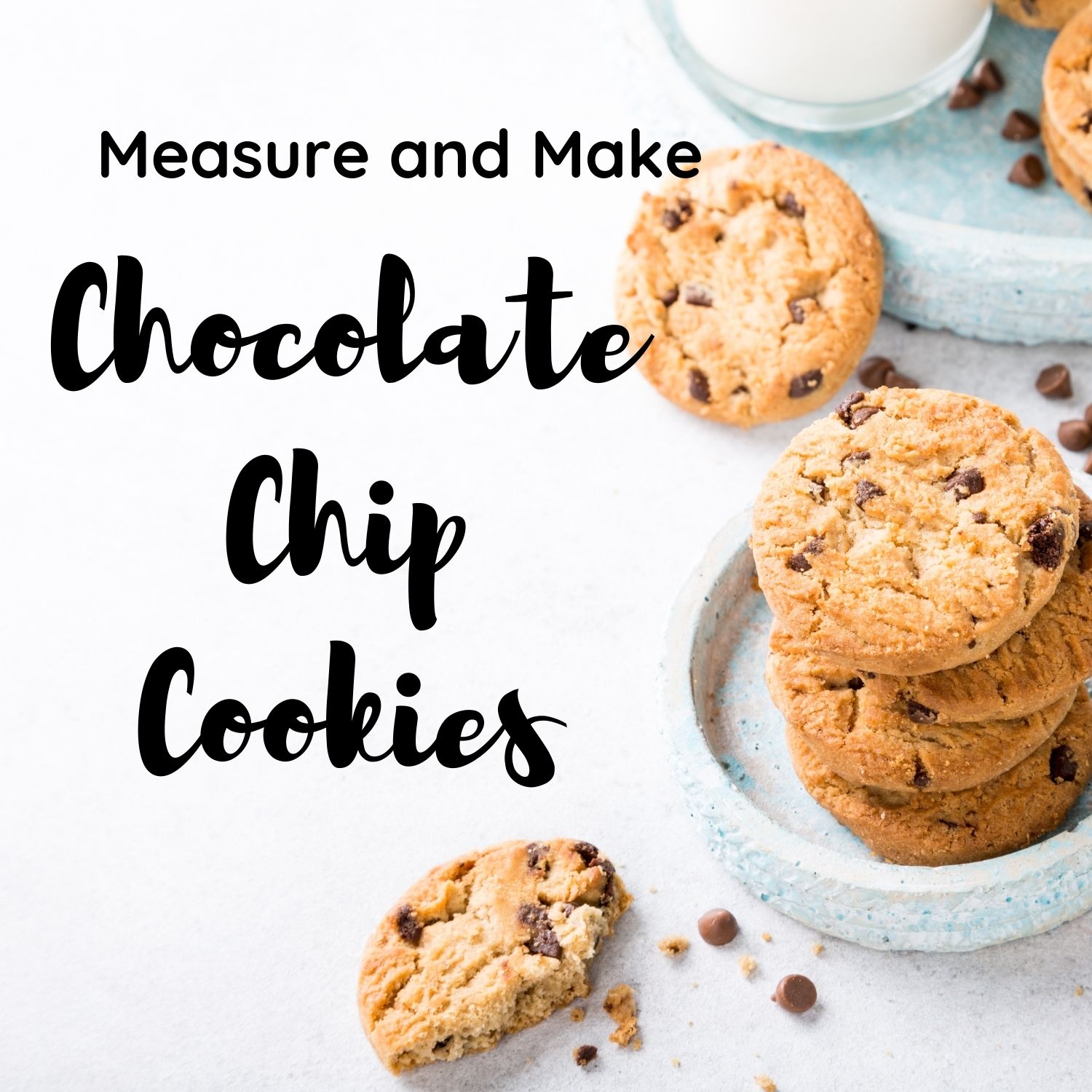 Measure and Make Chocolate Chip Cookies Book
