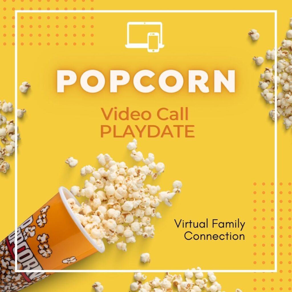 popcorn video call playdate