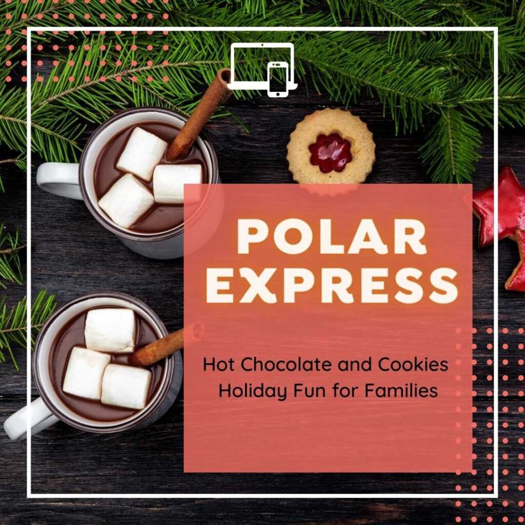 Polar Express Hot Chocolate and Cookies